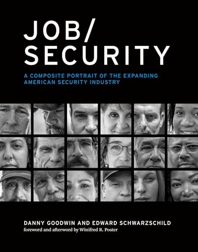 Job/Security A Composite Portrait of the Expanding American Security Industry [Hardcover]