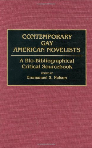 Contemporary Gay American Novelists A Bio-Bibliographical Critical Sourcebook [Hardcover]