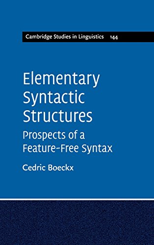 Elementary Syntactic Structures Prospects of a Feature-Free Syntax [Hardcover]