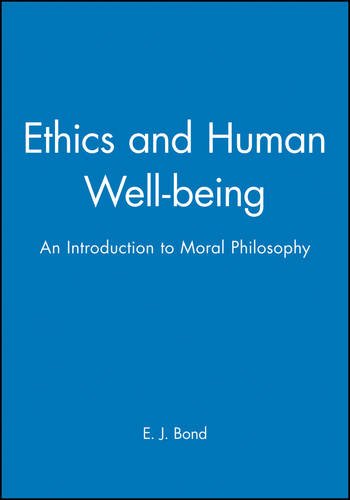 Ethics and Human Well-being An Introduction to Moral Philosophy [Paperback]