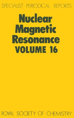 Nuclear Magnetic Resonance Volume 16 [Hardcover]