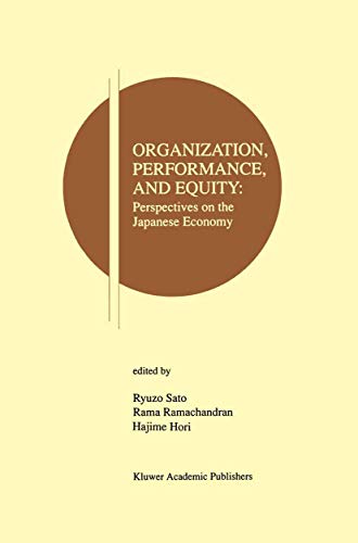 Organization, Performance and Equity Perspectives on the Japanese Economy [Paperback]