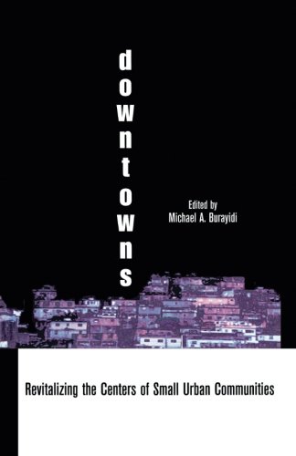 Downtowns Revitalizing the Centers of Small Urban Communities [Paperback]