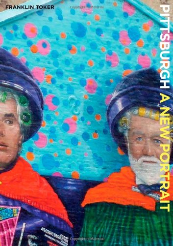 Pittsburgh A New Portrait [Hardcover]