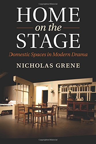 Home on the Stage Domestic Spaces in Modern Drama [Paperback]