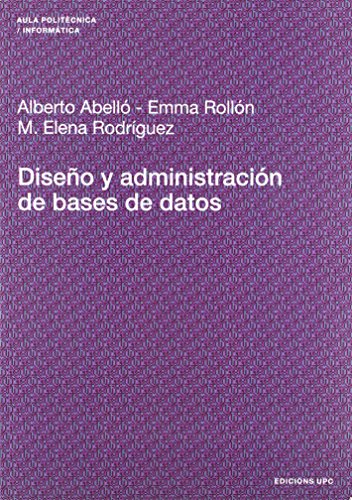 Diseo Y Administracin De Bases De Datos (spanish Edition) [Paperback]