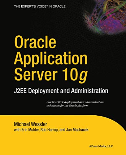 Oracle Application Server 10g J2EE Deployment and Administration [Paperback]