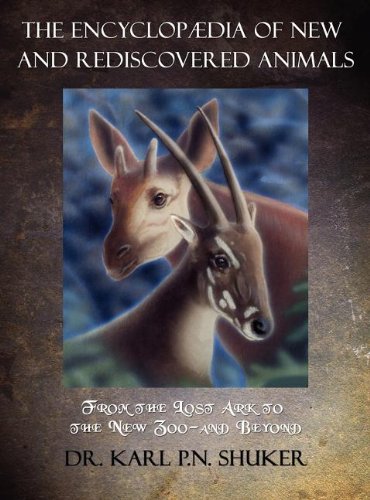 The Encyclopaedia Of New And Rediscovered Animals [Hardcover]