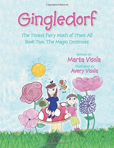 Gingledorf The Tiniest Fairy Moth Of Them All - Book Two, The Magic Continues [Paperback]