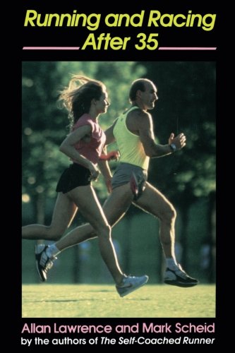Running and Racing After 35 [Paperback]