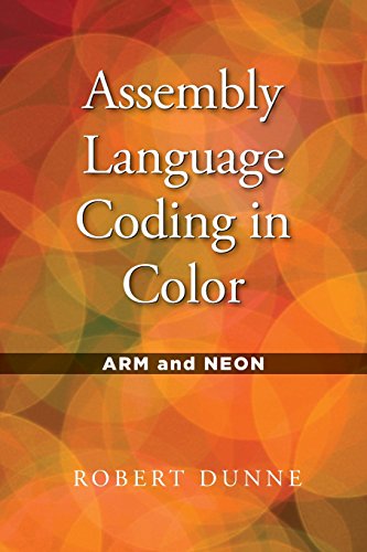 Assembly Language Coding in Color  Arm and Neon [Paperback]