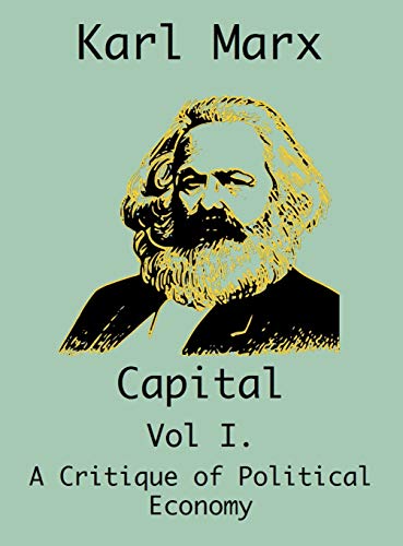 Capital  (Vol I. a Critique of Political Economy) [Hardcover]