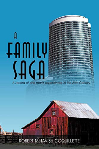 Family Sag  A record of one man's experiences in the 20th Century [Paperback]