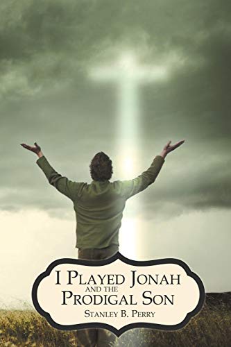 I Played Jonah And The Prodigal Son [Paperback]