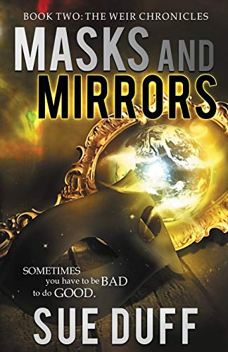 Masks And Mirrors Book Two The Weir Chronicles [Paperback]