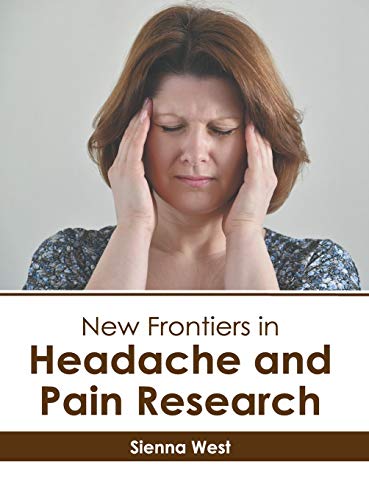 New Frontiers in Headache and Pain Research [Hardcover]