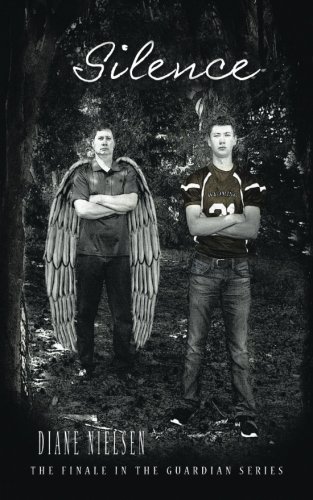 Silence  The Finale in the Guardian Series [Paperback]