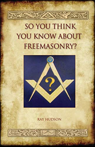 So You Think You Know About Freemasonry (aziloth Books) [Paperback]
