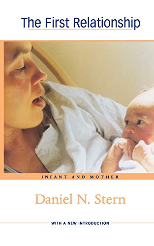 The First Relationship Infant and Mother, With a New Introduction [Paperback]
