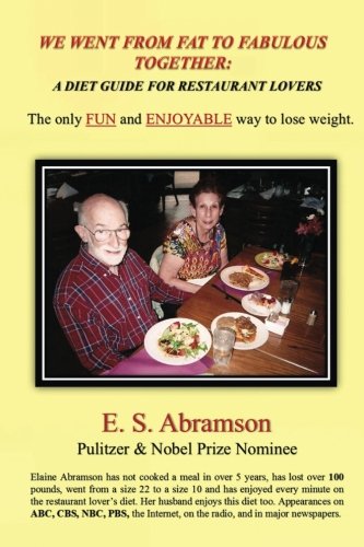 We Went From Fat To Fabulous Together A Diet Guide For Restaurant Lovers [Paperback]