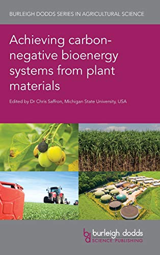 Achieving carbon-negative bioenergy systems from plant materials [Hardcover]