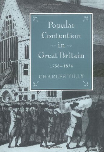 Popular Contention in Great Britain, 1758-1834 [Hardcover]