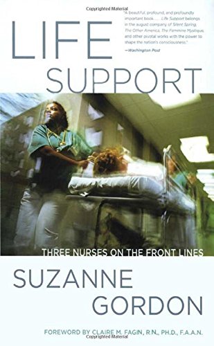 Life Support Three Nurses on the Front Lines [Paperback]