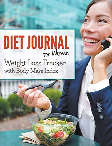 Diet Journal For Women Weight Loss Tracker With Body Mass Index [Paperback]