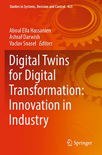 Digital Twins for Digital Transformation Innovation in Industry [Paperback]
