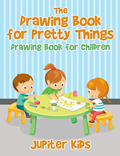 Drawing Book for Pretty Things  Drawing Book for Children [Paperback]