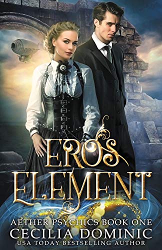 Eros Element  A Steampunk Thriller with a Hint of Romance [Paperback]