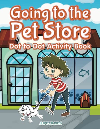 Going to the Pet Store Dot to Dot Activity Book [Paperback]