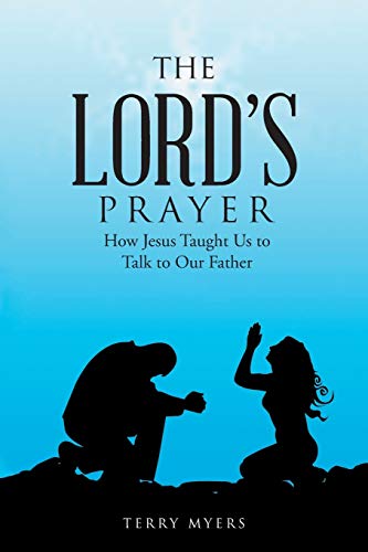 Lord's Prayer  How Jesus Taught Us to Talk to Our Father [Paperback]