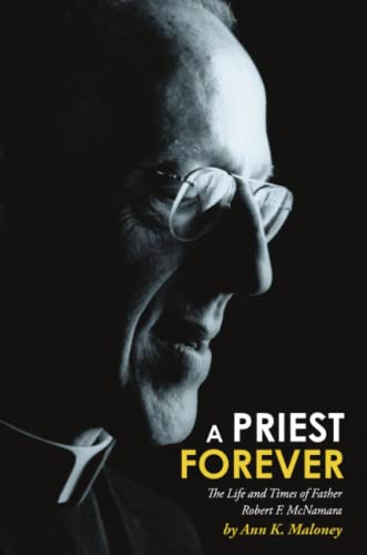 Priest Forever  The Life and Times of Father Robert F. Mcnamara [Paperback]