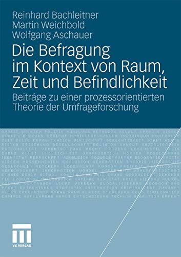 Die Befragung im Kontext von Raum, Zeit und Befindlichkeit Beitrge zu einer pr [Paperback]