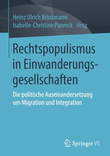 Rechtspopulismus in Einwanderungsgesellschaften Die politische Auseinandersetzu [Paperback]