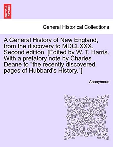 A General History Of New England, From The Discovery To Mdclxxx. Second Edition. [Paperback]
