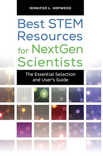 Best STEM Resources for NextGen Scientists The Essential Selection and User's G [Hardcover]