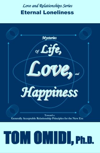 Mysteries Of Life, Love, & Happiness Eternal Loneliness (love And Relationship  [Paperback]