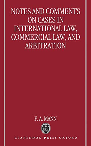 Notes and Comments on Cases in International Law, Commercial Law, and Arbitratio [Hardcover]