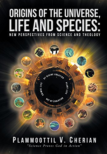 Origins of the Universe, Life and Species  New Perspectives from Science and Th [Hardcover]