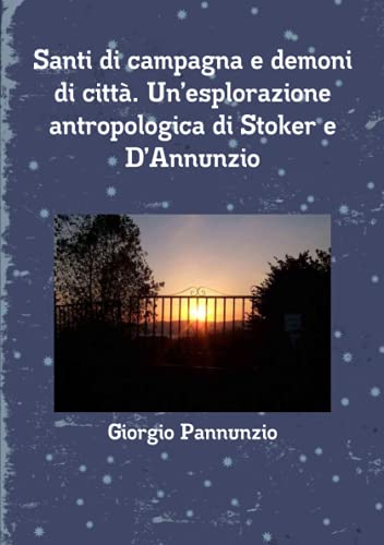 Santi Di Campagna E Demoni Di Citta. Un'Esplorazione  Antropologica Di Stoker E