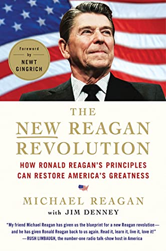 The New Reagan Revolution How Ronald Reagan's Principles Can Restore America's  [Paperback]