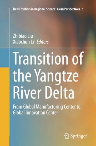Transition of the Yangtze River Delta From Global Manufacturing Center to Globa [Paperback]