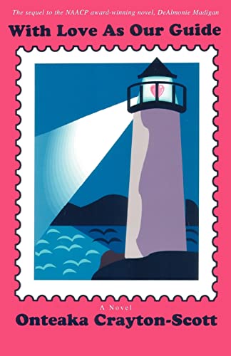 With Love As Our Guide The Sequel To The Naacp Award-Winning Novel,  Dealmonie  [Paperback]