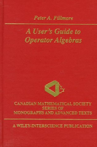 A User's Guide to Operator Algebras [Hardcover]