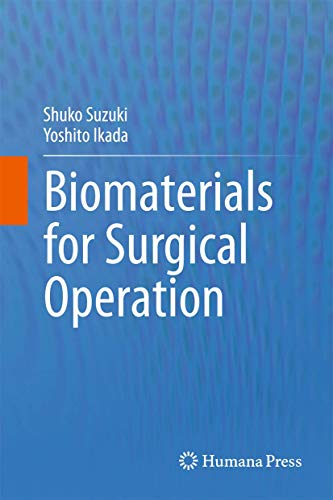 Biomaterials for Surgical Operation [Hardcover]