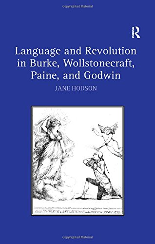 Language and Revolution in Burke, Wollstonecraft, Paine, and Godwin [Hardcover]