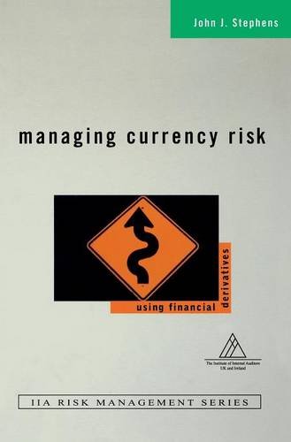 Managing Currency Risk Using Financial Derivatives [Hardcover]
