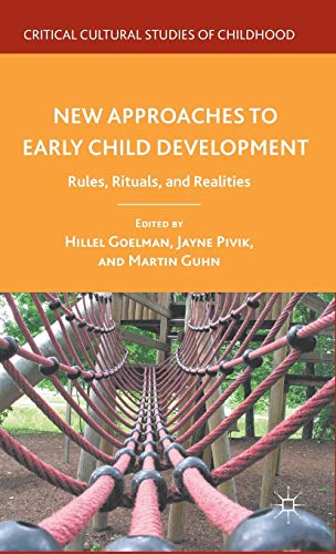 New Approaches to Early Child Development: Rules, Rituals, and Realities [Hardcover]